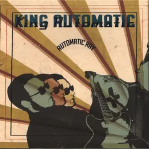 King Automatic: Automatic Ray