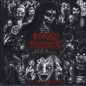 Entrails Massacre: Decline Of Our Century