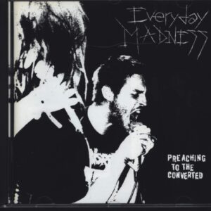 Everyday Madness: Preaching To The Converted