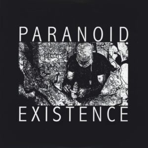 Shitstorm: Paranoid Existence