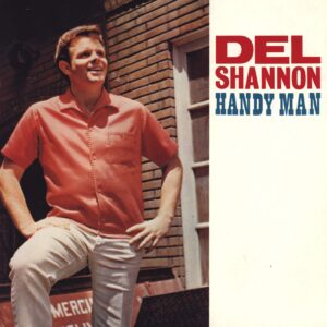 Del Shannon: Handy Man
