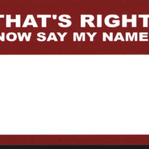 Sticker: That's Right - Now Say My Name (50 Stück)