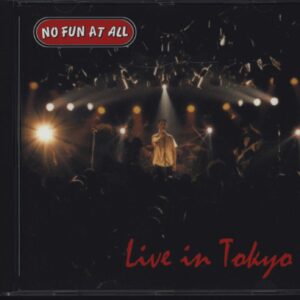 No Fun At all: Live In Tokyo
