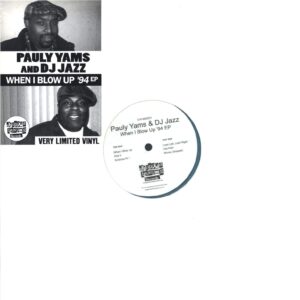 Pauly Yamz / DJ Jazz: When I Blow Up '94 EP