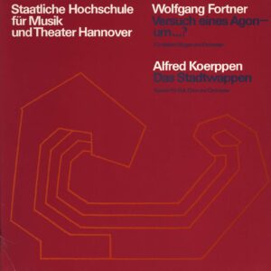Wolfgang Fortner / Alfred Koerppen: Versuch Eines Agon - Um...? / Das Stadtwappen