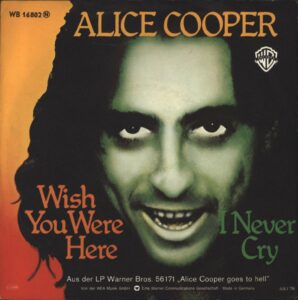 Alice Cooper (2): Wish You Were Here