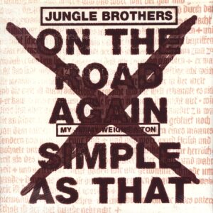 Jungle Brothers: On The Road Again / Simple As That