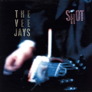 The Vee Jays (2): Shot
