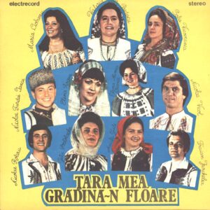 Various: Țara Mea, Grădină-n Floare