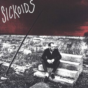 Sickoids (2): No Home