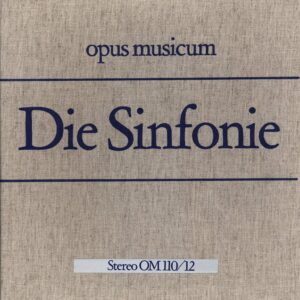 Various / Luciano Berio / Anton Webern / Ignaz J. Holzbauer / Joseph Haydn / Ludwig van Beethoven: Die Sinfonie