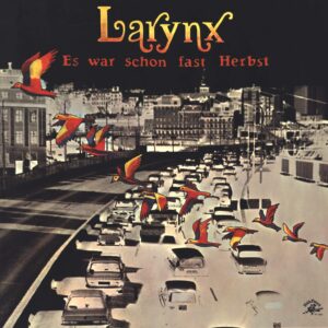 Larynx (2): Es War Schon Fast Herbst