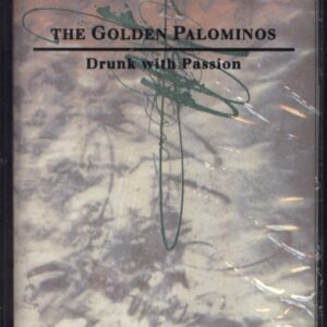 The Golden Palominos: Drunk With Passion
