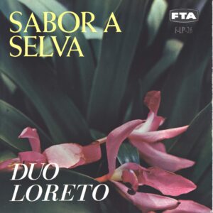 Dúo Loreto: Sabor A Selva