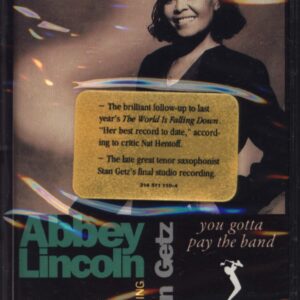 Abbey Lincoln / Stan Getz: You Gotta Pay The Band