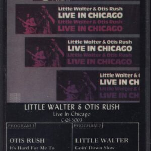 Little Walter / Otis Rush: Live In Chicago