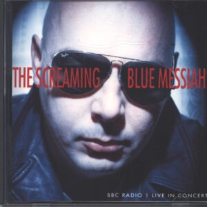 The Screaming Blue Messiahs: BBC Radio 1 Live In Concert
