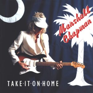 Marshall Chapman: Take It On Home
