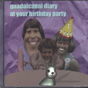 Guadalcanal Diary: At Your Birthday Party