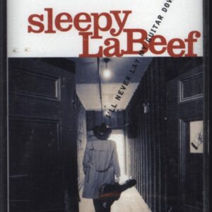 Sleepy La Beef: I'll Never Lay My Guitar Down
