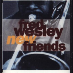 Fred Wesley: New Friends