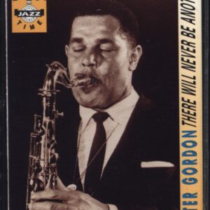 Dexter Gordon: There Will Never Be Another You