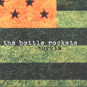 The Bottle Rockets: Zoysia
