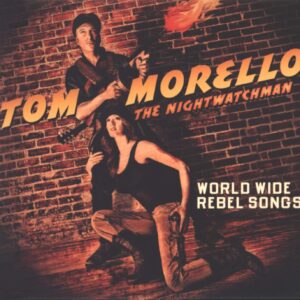 The Nightwatchman: World Wide Rebel Songs