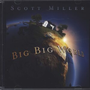 Scott Miller (12): Big Big World