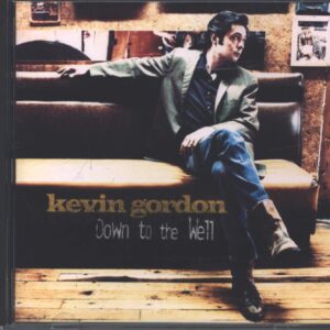 Kevin Gordon: Down To The Well