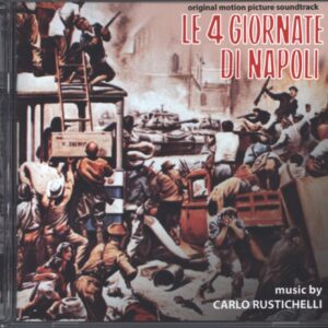 Carlo Rustichelli: Le 4 Giornate Di Napoli (Original Soundtrack)