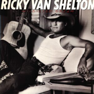 Ricky Van Shelton: Wild-Eyed Dream