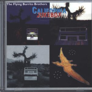 The Flying Burrito Bros: California Jukebox