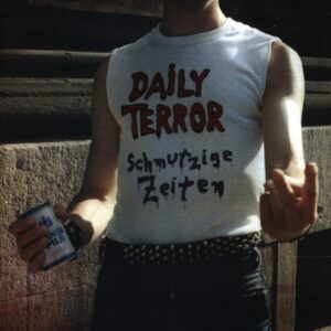 Daily Terror: Schmutzige Zeiten