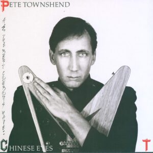 Pete Townshend: All The Best Cowboys Have Chinese Eyes