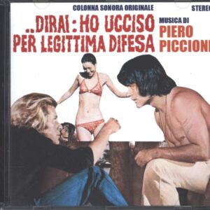 Piero Piccioni: .. Dirai: Ho Ucciso Per Legittima Difesa (Colonna Sonora Originale)