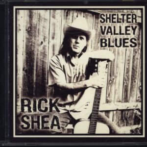 Rick Shea: Shelter Valley Blues