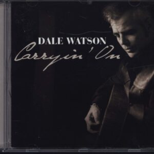 Dale Watson: Carryin' On