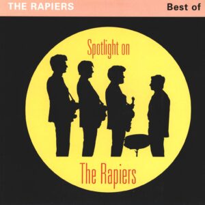 The Rapiers: Spotlight On The Rapiers - Best Of