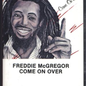 Freddie McGregor: Come On Over