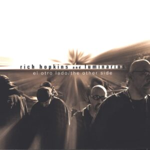 Rich Hopkins & Luminarios: El Otro Lado/The Other Side