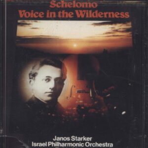Janos Starker / Zubin Mehta / Israel Philharmonic Orchestra / Ernest Bloch: Schelomo / Voice In The Wildnerness