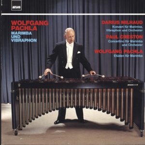 Wolfgang Pachla / Darius Milhaud / Paul Creston: Marimba und Vibraphon