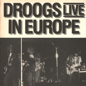 Droogs: Live In Europe