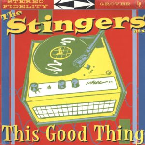 The Stingers ATX: This Good Thing