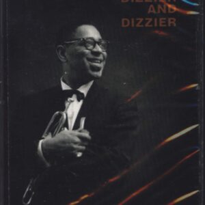 Dizzy Gillespie: Dizzier And Dizzier