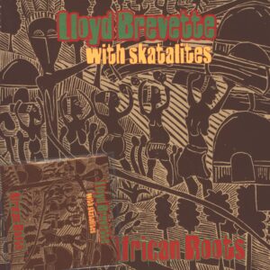 Lloyd Brevett / The Skatalites: African Roots