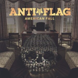 Anti-Flag: American Fall