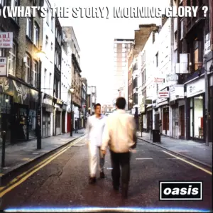 Oasis (2): (What's The Story) Morning Glory?