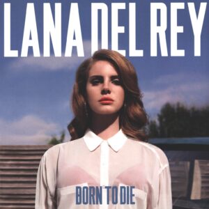 Lana Del Rey: Born To Die